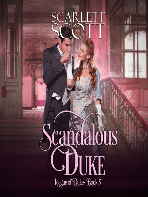 Title details for Scandalous Duke by Scarlett Scott - Available